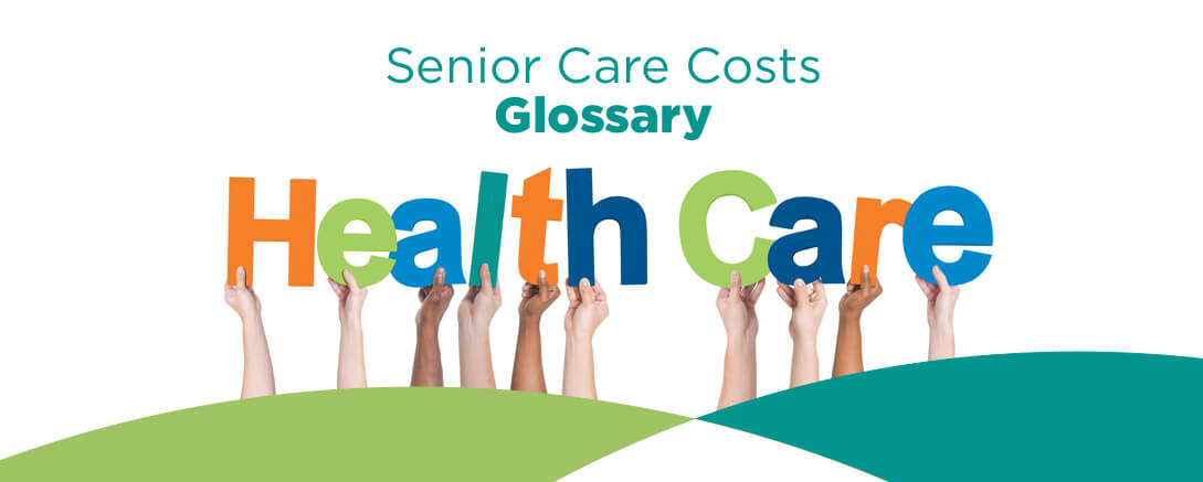 Senior care costs glossary